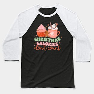 Christmas Calories | Merry Christmas 2022 | Christmas Coffee | Family Christmas | Holiday Christmas Baseball T-Shirt